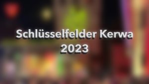 Schlüsselfelder Kerwa 2023 Kirchweih Schlüsselfeld 2023 Martinikirchweih in Franken