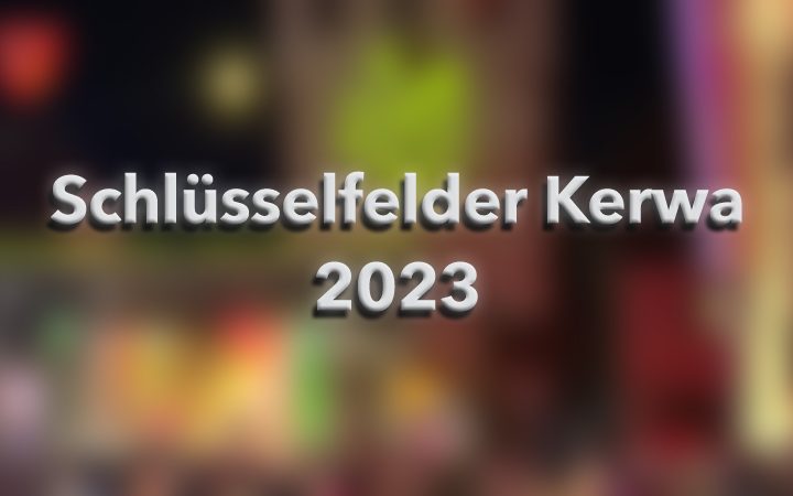 Schlüsselfelder Kerwa 2023 Kirchweih Schlüsselfeld 2023 Martinikirchweih in Franken